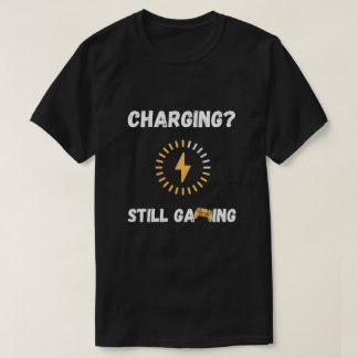 Ladezustand immer noch Gaming T-Shirt