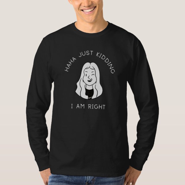 Lady Being Right T-Shirt (Vorderseite)