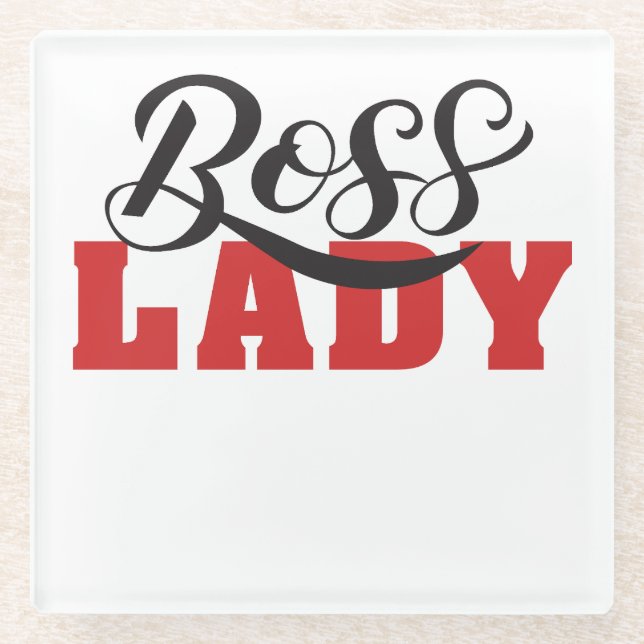 Lady Boss – Starkes Selbstbewusstes Frauendesign Glasuntersetzer (Vorderseite)