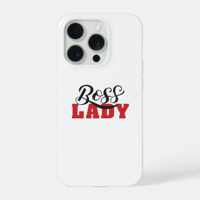 Lady Boss – Starkes Selbstbewusstes Frauendesign iPhone 15 Pro Hülle (Rückseite)