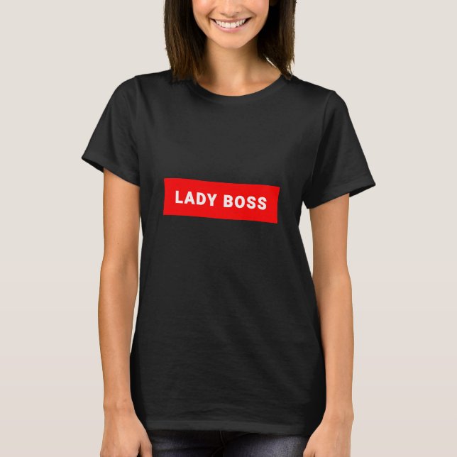 Lady Boss! T-Shirt (Vorderseite)