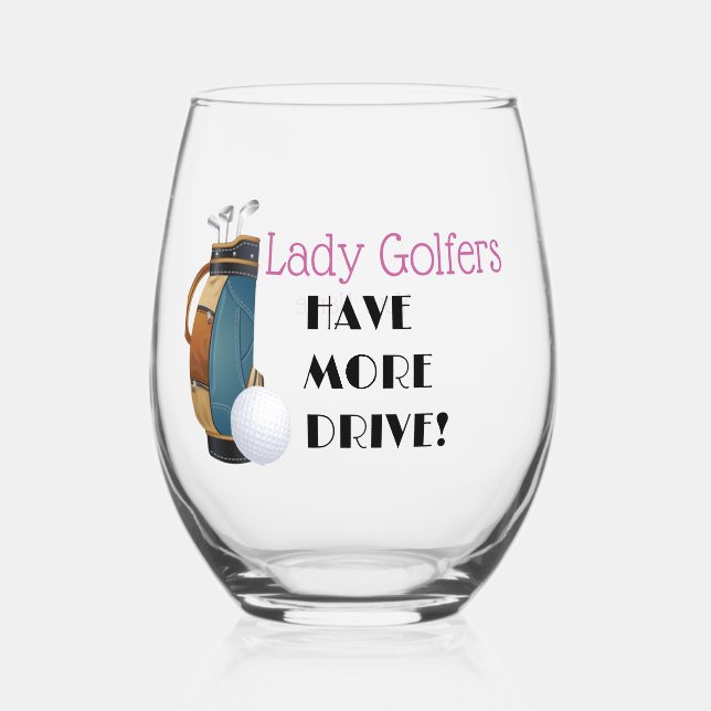 Lady Golfers haben mehr Drive Stemless Wein Glas (Vorderseite)