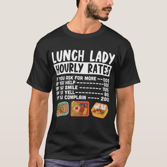 Lady Lunch Lady Stundenpreis Lunch Lady T-Shirt (Vorderseite)