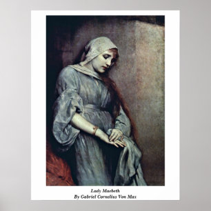 Lady Macbeth von Gabriel Cornelius Von Max Poster