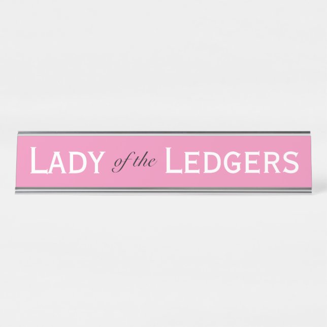 Lady of Ledgers Funny Female Accountant CFO Schreibtischnamensplakette (Vorderseite )