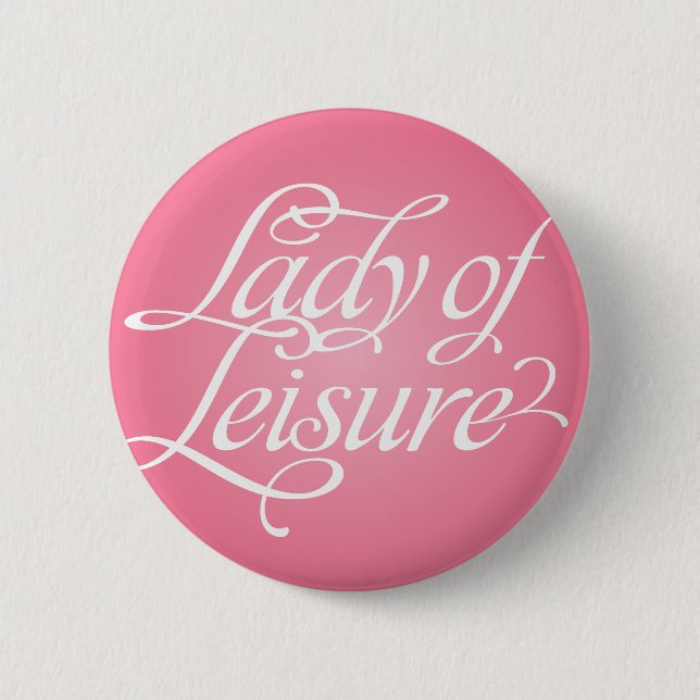 Lady of Leisure 2b Button (Vorderseite)