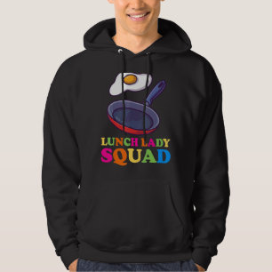 Lady Squad Cafeteria Crew School Lady Frie Hoodie