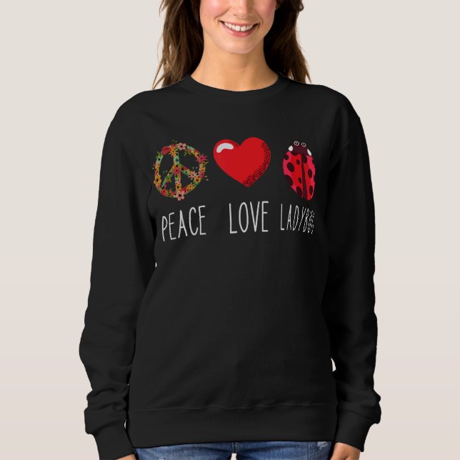 Ladybug Blume Herz Liebe Frieden Ladybug Ladybug Sweatshirt (Vorderseite)