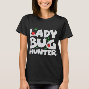 Ladybug Bug Hunter Kostüm Ladybug T-Shirt
