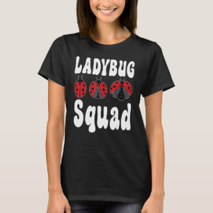 Ladybug Squad Entomologin Niedlich Insektenteam La T-Shirt