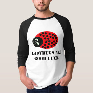 Ladybugs sind viel Glück. T-Shirt