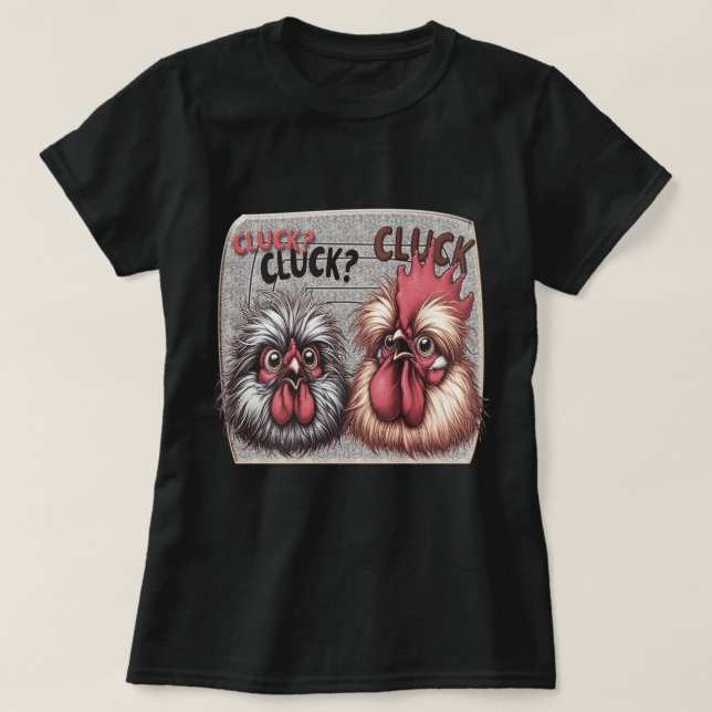 Lady's Cluck Cluck Cluck T-Shirt (Design vorne)