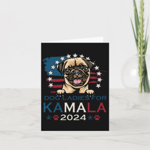 Ladys for Kamala Harris 2024 Mops Dog America Karte
