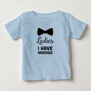 Ladys I are Arrived Baby T-shirt