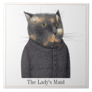 LADY'S MAID CAT 6" Square Keramik Tile + Text Fliese