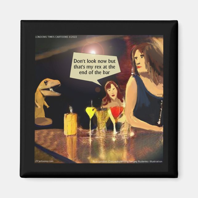 Ladys Night Out mit Trex Funny Comic Magnet (Vorne)