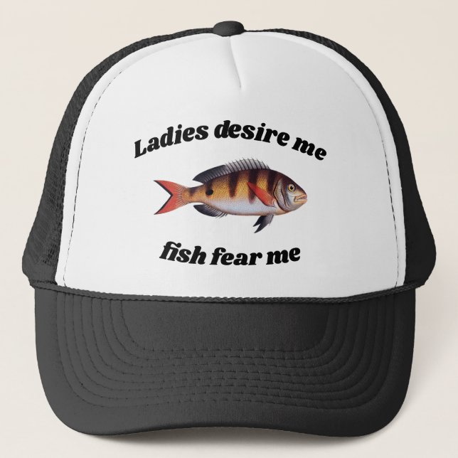 Ladys wünschen mich, Fische Angst mich Funny Fishe Truckerkappe (Vorderseite)