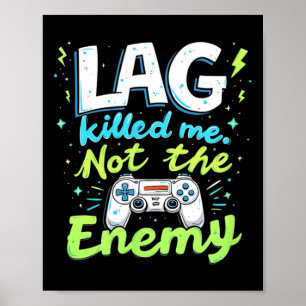 Lag hat mich getötet, nicht der Feind Scherz Poster