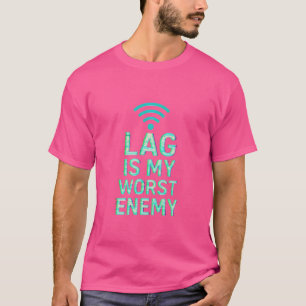 Lag ist mein Feind - Gaming-Internet-T-Shirt T-Shirt