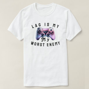 Lag ist mein schlimmster Feind T-Shirt