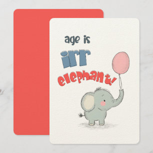 L'Âge Est Irr-ÉLÉPHANT ! Une Carte D'Anniversair