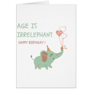 L'âge est Irrelevant Cute Elephant Funny Anniversa