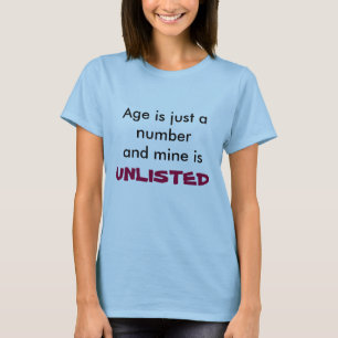 L'âge est juste une mine de numberand est, T-shirt
