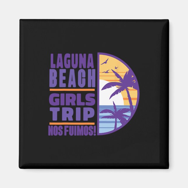 Laguna California Ca Beach Girls Trip Vacation Wom Magnet (Vorne)