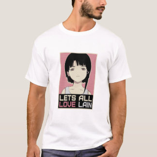LAIN IWAKURA - LETS ALL LOVE LAIN T-Shirt