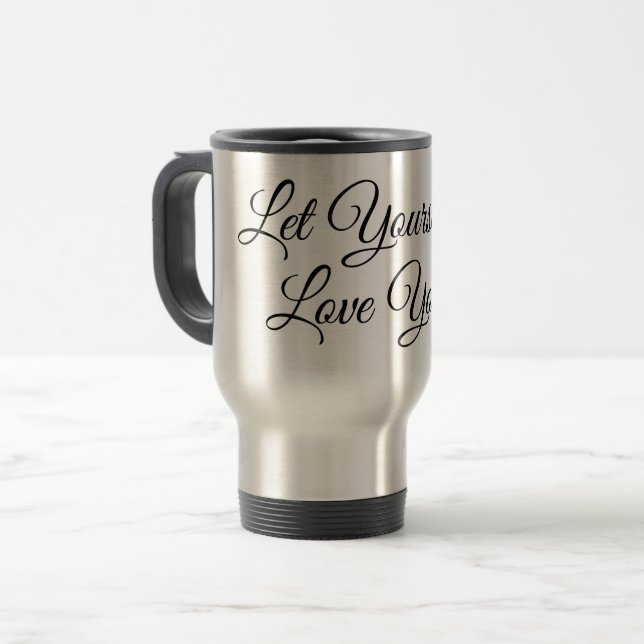 Laissé s'aimer tasse de voyage (Devant gauche)