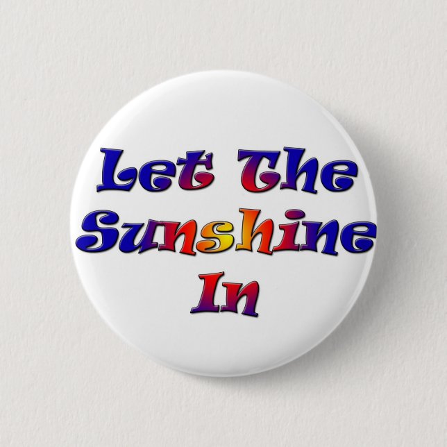 Laisser Briller Le Soleil En Badge Rond De 6 Cm (Devant)