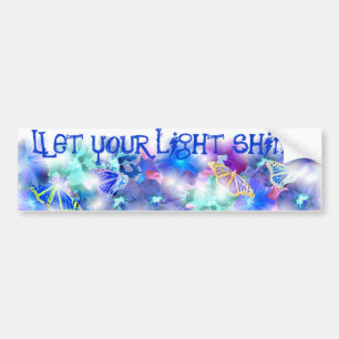 Laissez Briller Votre Lumière ! Bumper Sticker