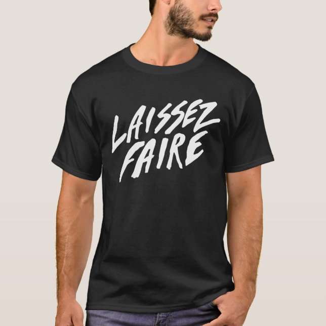 LAISSEZ FAIRE T-Shirt (Vorderseite)