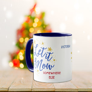 Laissez-le neiger quelque part ailleurs Mug person