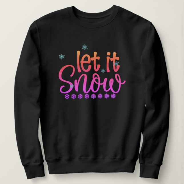 Laissez-le Sweatshirt de neige - Sweat - shirt à c (Design devant)