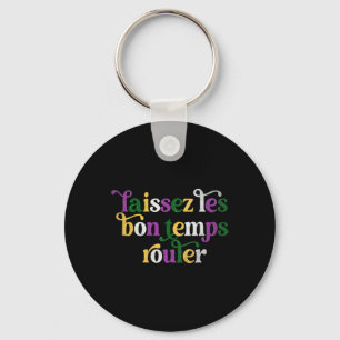 Laissez Les Bon Temps Rouler Happy Mardi Gras Fleu Schlüsselanhänger
