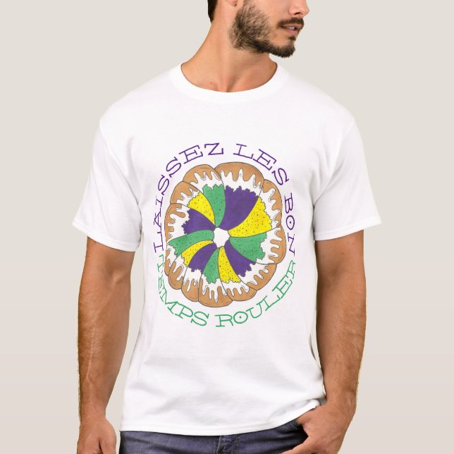 Laissez Les Bon Temps Rouler Mardi Gras King Cake T-Shirt (Vorderseite)
