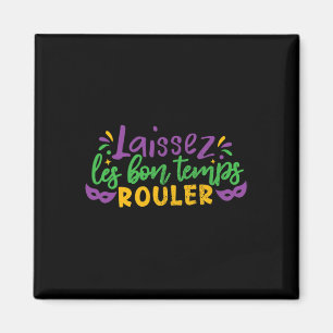 Laissez Les Bon Temps Rouler Mardi Gras Party Cost Magnet