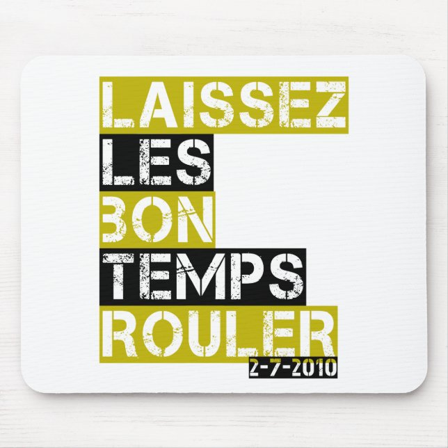 Laissez les Bon Temps rouler Mousepad (Vorne)