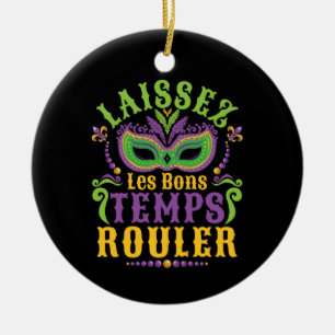 Laissez Les Bons Temps Rouler Mardi Gras Keramik Ornament