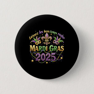 Laissez Les Bons Temps Rouler Mardi Gras New Orlea Button