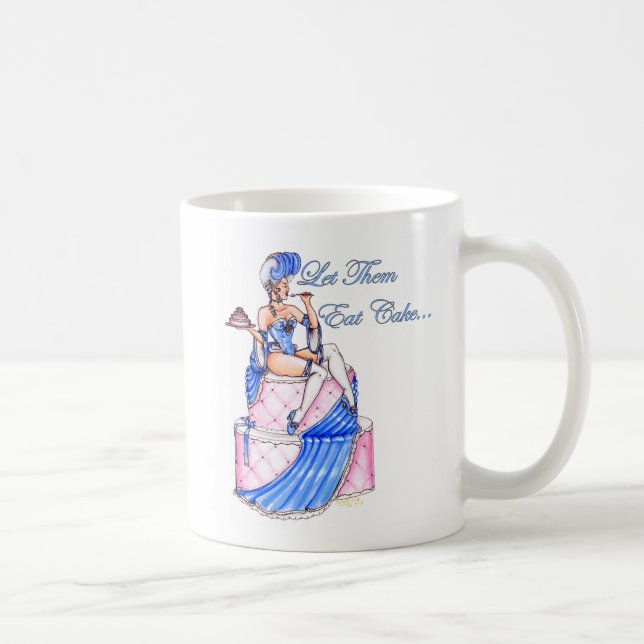 "Laissez-les double tasse dégrossie manger gâteau" (Droite)