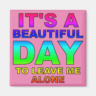 Laissez-Moi Tranquille Magnet de Frigo Drôle