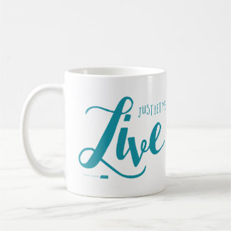 Laissez-moi vivre tasse (Teal)