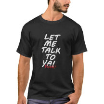 Laissez-moi vous parler ouais! T-Shirt citation