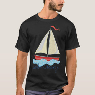 Lake George Ny Urlaub Segelboot Segeln Bootfahren  T-Shirt