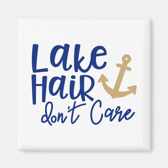 Lake Hair Don't Care Magnet (Vorne)