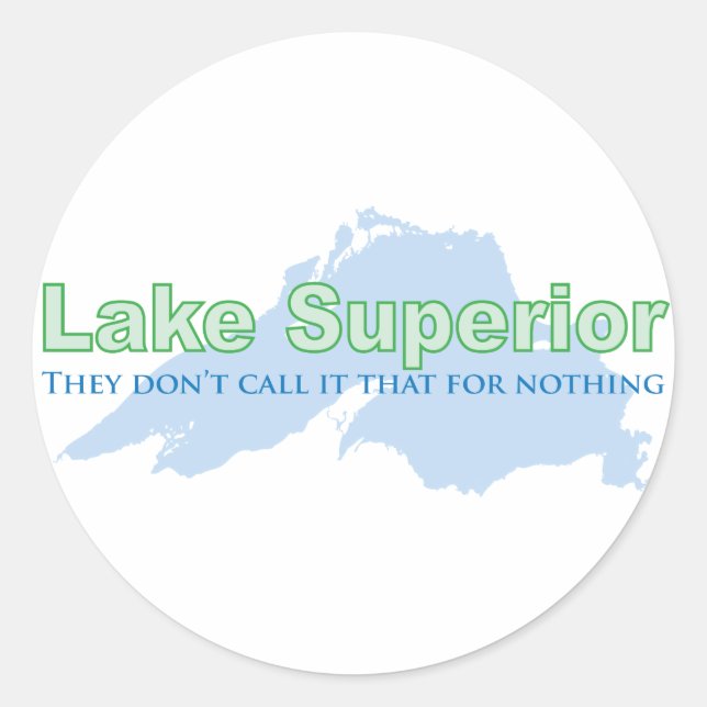 Lake Superior; das nennen sie nicht umsonst Runder Aufkleber (Vorderseite)