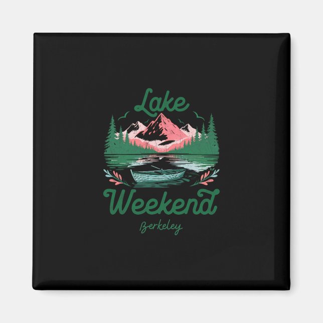 Lake Weekend Vacation Trip Berkeley California  Magnet (Vorne)
