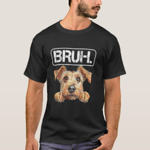 Lakeland Terrier Bruh Lustiger Hundebesitzer T-Shirt